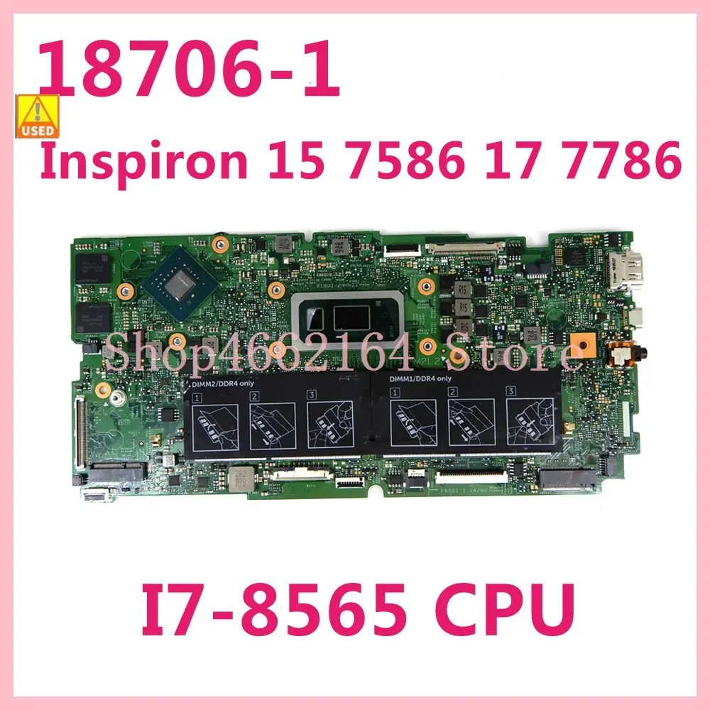 КН 0C6KN0 0C6KN0 C6KN0 ЗА DELL 18706-1 Inspiron 15 7586 17 7786 SREJP I7-8565 процесор, дънна Платка на Лаптоп 100% Тествана Работа се Използва