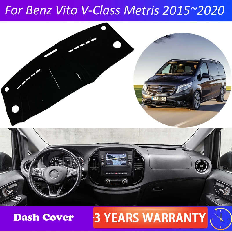 за да Benz Vito W447 MK3 V-Class Valente Metris 2015 ~ 2020 Противоскользящий Мат Тампон върху таблото на сенника Dashmat Автомобилни Аксесоари